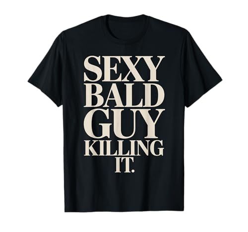 Sexy Calvo Matándolo Confiado Divertido Calvo Camiseta