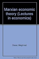 Marxian economic theory (Lectures in economics) 0856410136 Book Cover