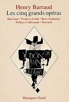 Les cinq grands opéras: Don Juan, Tristan et Isolde, Boris Godounov, Pelléas et Mélisande, Wozzeck