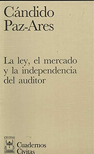 Portada de La ley, el mercado y la independencia del auditor