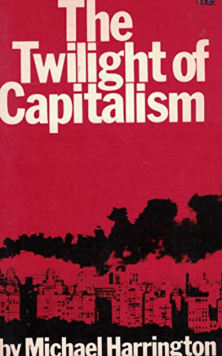 The Twilight of Capitalism