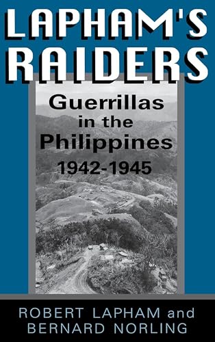 Lapham's Raiders: Guerrillas in the Philippines, 1942–1945