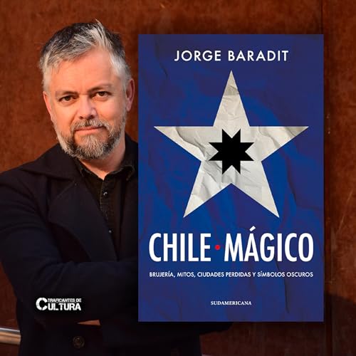 Jorge Baradit, autor de "Chile M&aacute;gico" Podcast Por  arte de portada