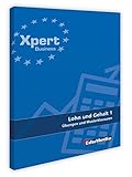 lohnenswert gmbh  Lohn und Gehalt 1: Übungen und Musterklausuren: Ausgabe 2023 (Xpert Business)