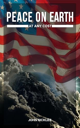 Peace on Earth: At Any Cost