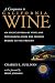 A Companion to California Wine: An Encyclopedia of Wine and Winemaking from the Mission Period to the Present