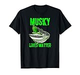 Musky Lives Matter New Muskie Fishing Shirts By Black Fly T-Shirt
