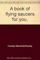 A Book of Flying Saucers for You, 0690151888 Book Cover