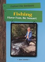Fishing: Have Fun, Be Smart 0823931684 Book Cover