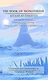 The Book of Monotheism Kitaab at-Tawheed: God and the Universe A Manual in Sunni Theology
