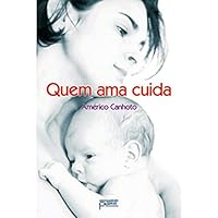 Quem Ama Cuida 8572531505 Book Cover
