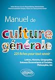Manuel de culture générale: 225 fiches pour tout savoir