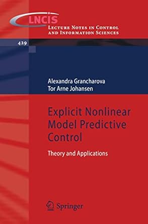 Explicit Nonlinear Model Predictive Control: Theory and Applications ...