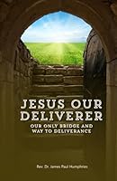 Jesus Our Deliverer 1927468884 Book Cover