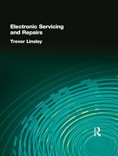 Electronic Servicing and Repairs (English Edition)