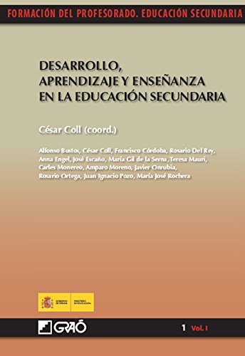 Desarrollo, aprendizaje y enseñanza en la educación secundaria (FORMACION PROFESORADO-E.SECUN. nº 11) (Spanish Edition)