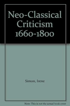 Hardcover Neo-Classical Criticism 1660-1800 Book