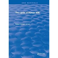 The Lipids of Human Milk
