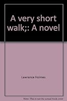 A very short walk;: A novel B0006CPGYW Book Cover