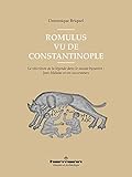 constantinople map ancient  Romulus vu de Constantinople: La réécriture de la légende dans le monde byzantin : Jean Malalas et ses successeurs