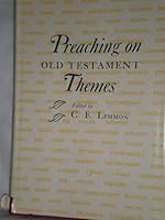 PREACHING ON OLD TESTAMENT THEMES: SERMONS BY ACTIVE PASTORS OF PRESENTDAY CHRIS B000FGKTAA Book Cover