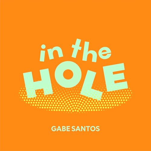 Gabe Santos In The Hole