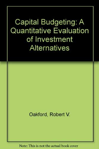 Capital Budgeting: A Quantitative Evaluation of... 0826068154 Book Cover