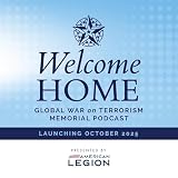 Welcome Home: The Global War on Terrorism Memorial Podcast