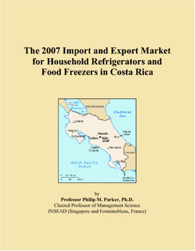 The 2007 Import and Export Market for Household Refrigerators and Food Freezers in Costa Rica