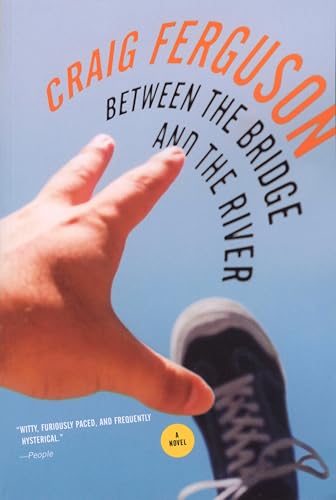 Between the Bridge and the River: A Novel