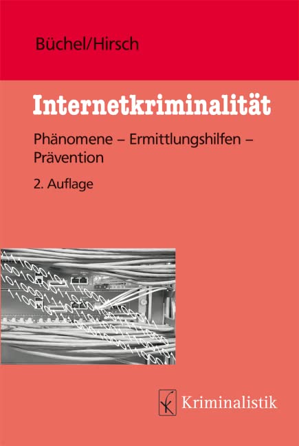 Internetkriminalität: Phänomene-Ermittlungshilfen-Prävention (Grundlagen der Kriminalistik)