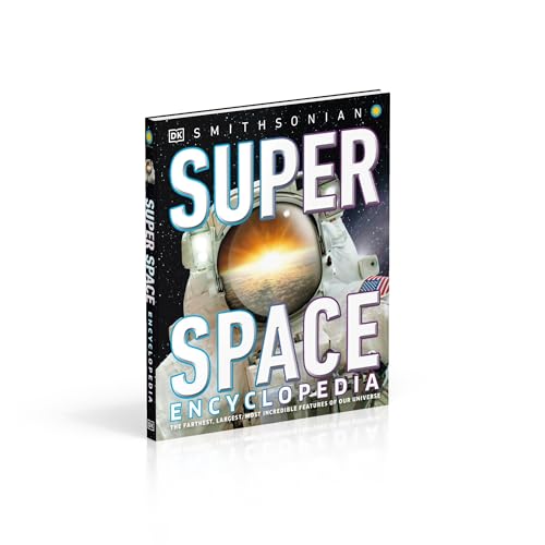 Super Space Encyclopedia: The Furthest, Largest, Most Spectacular Features of Our Universe