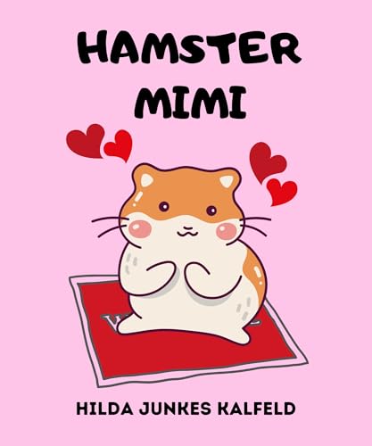 HAMSTER MIMI (As Aventuras dos Animais)