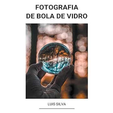 Capa do livro Fotografia de bola de vidro