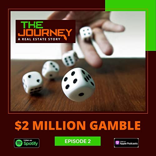 EPISODE 2: $2 Million Gamble
