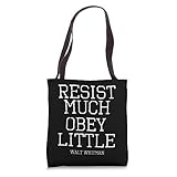 Walt Whitman Resist Much Obey...