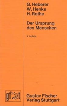 Der Ursprung des Menschen: Unser gegenwartiger Wissensstand (Gustav Fischer Taschenbucher)