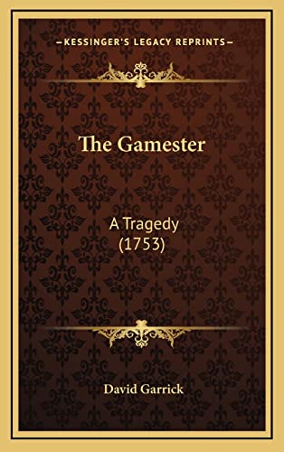The Gamester: A Tragedy (1753)