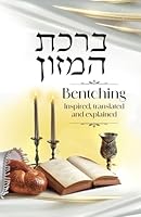 ???? ????? Birkas HaMozon: Bentching Inspired, translated and explained B0CQ9R3BJZ Book Cover