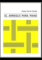 El Arreglo para Piano 1798771667 Book Cover