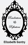 Recollections & Reflections