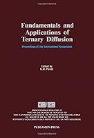 Fundamentals and Applications of Ternary Diffusion: Proceedings 008040412X Book Cover
