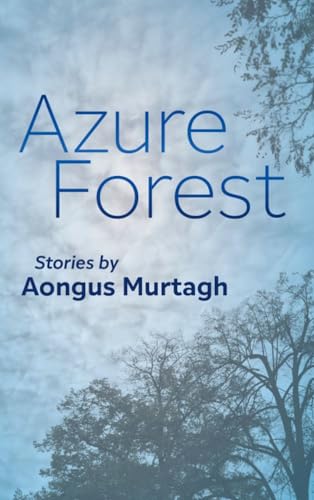 Azure Forest (English Edition) - Murtagh, Aongus