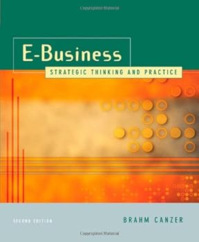Hardcover E-Business: Strategic Thinking and Practice Book