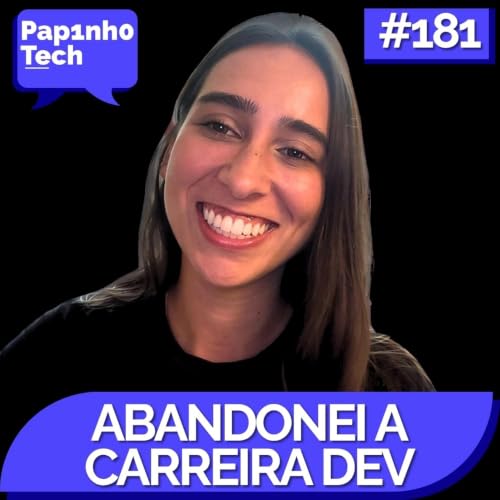 ME DEMITI E FUI FAZER VOLUNTARIADO [GIULIA ANGELI] - Papinho Tech #181