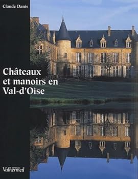Châteaux et manoirs en Val-d'Oise