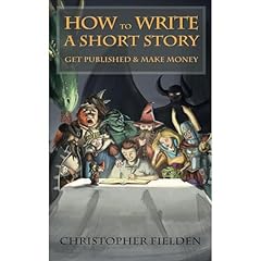 How to Write a Short Story, Get Published & Make Money Audiolibro Por Christopher Fielden arte de portada