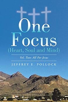 Paperback ONE FOCUS (Heart, Soul and Mind): Vol. Two: All For Jesus Book