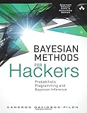 Bayesian Methods for Hackers: Probabilistic Programming and Bayesian Inference (Addison-Wesley Data & Analytics)