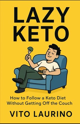 The Lazy Keto Diet – How to Follow a Keto